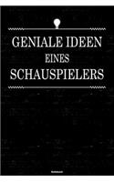 Geniale Ideen eines Schauspielers Notizbuch