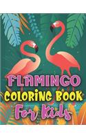 Flamingo Coloring Book for Kids: Flamingo Coloring Book With High Quality Images For Kids Ages 4-8