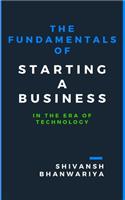The Fundamentals Of Starting A Business