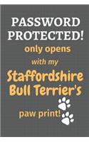 Password Protected! only opens with my Staffordshire Bull Terrier's paw print!
