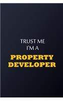 Trust Me I'm A Property developer Notebook - Funny Property developer Gift