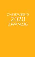 zweitausend zwanzig 2020: Terminbuch 2020 A5 Orange