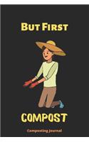 But First Compost