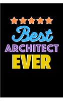 Best Architect Evers Notebook - Architect Funny Gift: Lined Notebook / Journal Gift, 120 Pages, 6x9, Soft Cover, Matte Finish