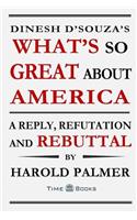 Dinesh D'Souza's What's So Great About America