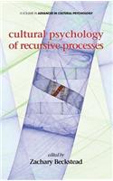 Cultural Psychology of Recursive Processes (HC)