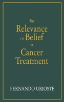 Relevance of Belief in Cancer Treatment