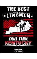 The Best Linemen Come From Kentucky Lineman Log Book