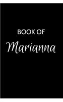 Book of Marianna: A Gratitude Journal Notebook for Women or Girls with the name Marianna - Beautiful Elegant Bold & Personalized - An Appreciation Gift - 120 Cream Li