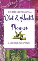 The 2020 Mediterranean Diet & Health Planner: A Logbook for Women