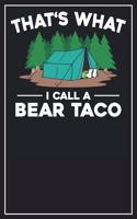 That's what i call a Bear Taco: Lined Notebook Journal, 120 Pages, Size 6x9 inches, White blank Paper