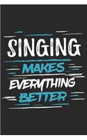 Singing Makes Everything Better