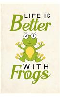 Life Is Better With Frogs: Blank Lined Journal Notebook, 6" x 9", Frog journal, Frog notebook, Ruled, Writing Book, Notebook for Frog lovers, World Frog Day Gifts