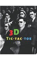 3D Tic-Tac-Toe: Tic-Tac-Toe in Three Dimensions