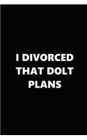 2020 Weekly Plans Funny Theme Divorced Dolt Plans Black White 134 Pages: 2020 Planners Calendars Organizers Datebooks Appointment Books Agendas