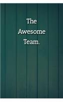 The Awesome Team Notebook: Lined Journal, 120 Pages, 6 x 9, Gag Gift Journal, Blue Fence Matte Finish