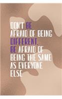 Don't Be Afraid Of Being Different Be Afraid Of Being the Same As Everyone Else: Notebook Journal Composition Blank Lined Diary Notepad 120 Pages Paperback Brown Texture Vitiligo