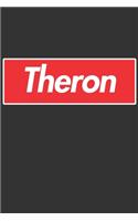 Theron: Theron Planner Calendar Notebook Journal, Personal Named Firstname Or Surname For Someone Called Theron For Christmas Or Birthdays This Makes The Pe