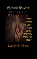 wicked lil dreamz: Cornstalkers 2 - Bethanys Revenge(1 Wicked Lil Dreamz)
