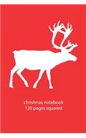 christmas notebook 120 pages lined: christmas notebook lined christmas diary christmas booklet christmas recipe book reindeer notebook ruled christmas journal 120 pages 6x9 inches ca. 