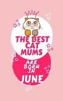 The Best Cat Mums Are Born In June