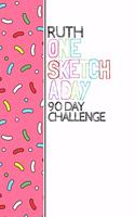 Ruth: Personalized colorful sprinkles sketchbook with name: One sketch a day for 90 days challenge
