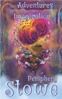 Adventures of the Imagination of Periphery Stowe