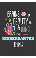 Brains, Beauty & Bling It's a Kindergarten Thing: Funny Back to School Activity Notebook for Kindergarten Girls