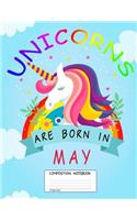 Unicorns Are Born in May: Unicorn Month, 100 Blank Lined Page Softcover Journal, College Ruled Composition Notebook, 8.5x11 Design Cover Note Book