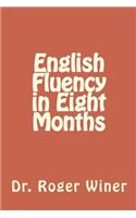 English Fluency in Eight Months