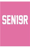 Sen19r: Blank College Ruled Line Paper SEN19R Notebook For Class of 2019 Seniors and Their Families. Pink and White Design Journal for Senior Year (SEN19R 6