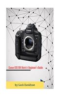 Canon EOS 1DX Mark II: Beginner's Guide