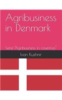 Agribusiness in Denmark: (Agribusiness in Countries)