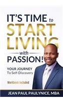 It's Time to Start Living with Passion!
