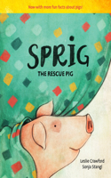 Sprig the Rescue Pig, 2nd Edition
