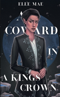 Coward In A Kings Crown