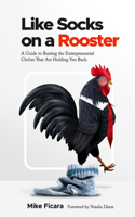 Like Socks On A Rooster