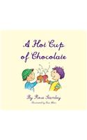 A Hot Cup of Chocolate: (Emotions in Motion)