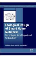 Ecological Design of Smart Home Networks