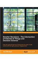 Smarter Decisions – The Intersection of Internet of Things and Decision Science