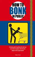 How to Bonk in Public