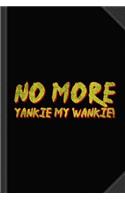 No More Yankie Vintage Journal Notebook