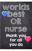 Worlds Best or Nurse Thank You for All You Do