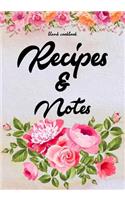 Blank Cookbook Recipes & Notes: Cooking Family Recipe Notebook Journal