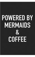 Powered by Mermaids and Coffee