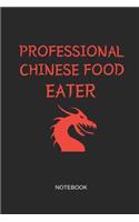 Professional Chinese Food Eater Notebook: Blank Lined Journal 6x9 - Asian Chinese Food Lover Gift