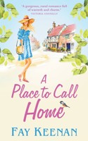 A Place To Call Home: A heartwarming novel of finding love in the countryside(Willowbury)