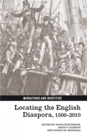 Locating the English Diaspora, 1500-2010