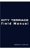City Terrace Field Manual