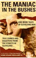 The Maniac in the Bushes and More Tales of Cleveland Woe